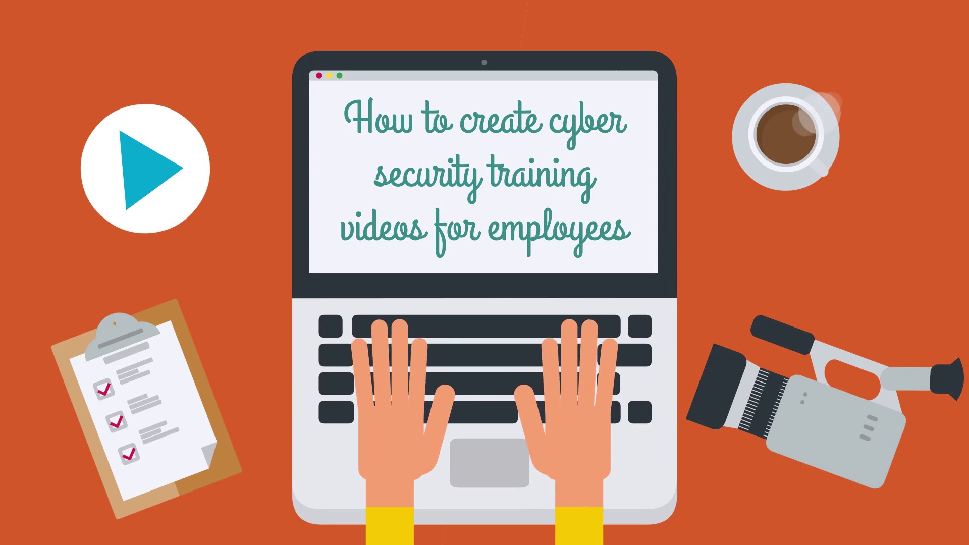 Make cybersecurity training videos Make cybersecurity training videos