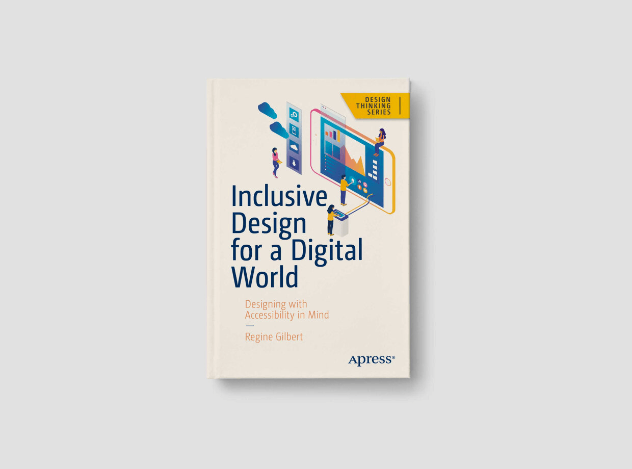 image of Regine Gilbert's book: Inclusive Design for a Digital World