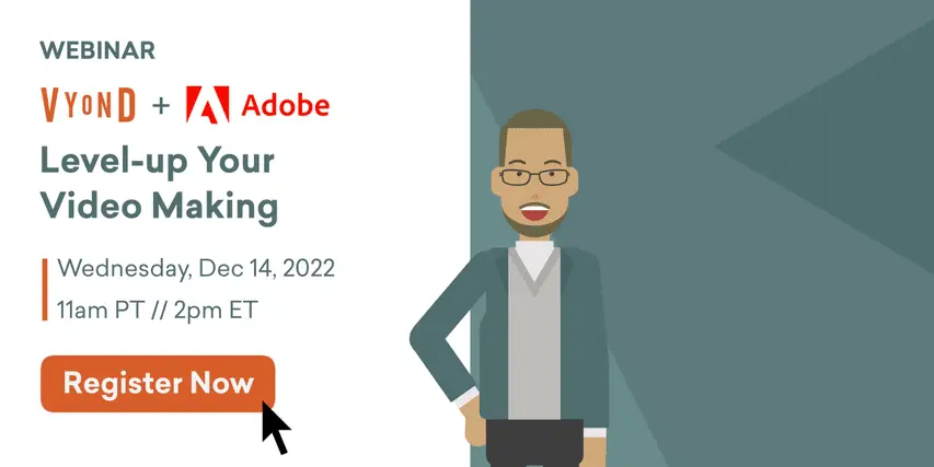 Image for On-Demand Webinar: Vyond + Adobe: Level-up Your Video Making