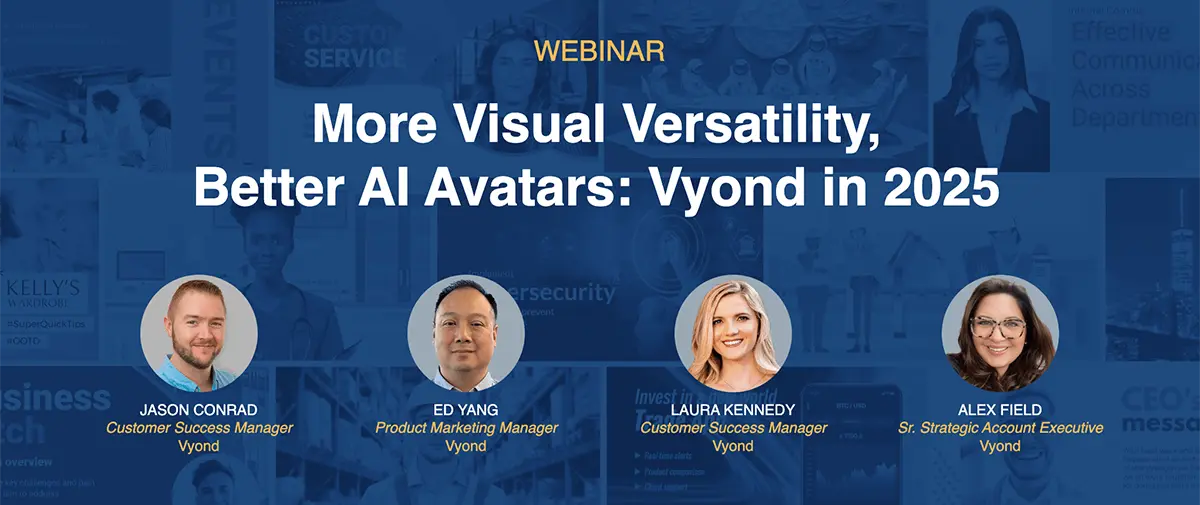Vyond Webinar 2025: More Visual Versatility, Better AI Avatars: Vyond in 2025