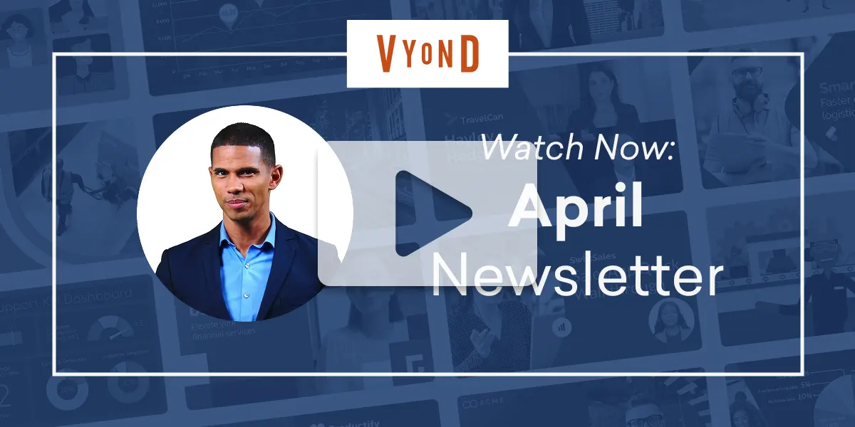Vyond Newsletter - April 2026
