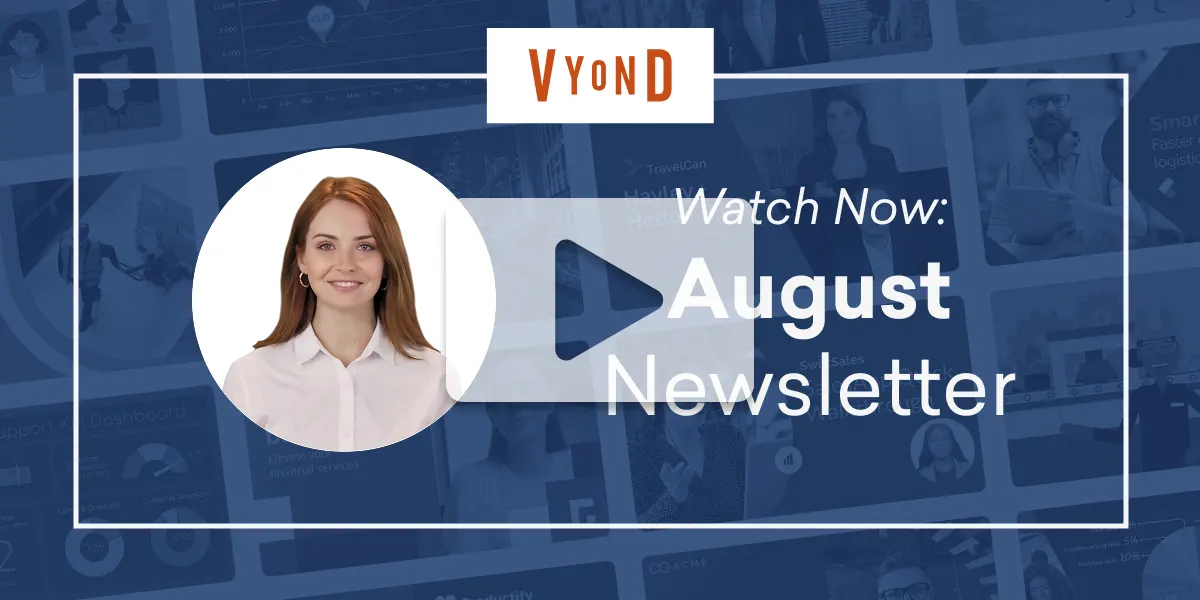 Vyond August Newsletter