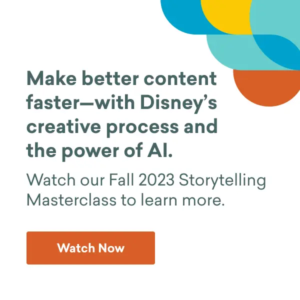 Watch our Fall 2023 Storytelling Masterclass.